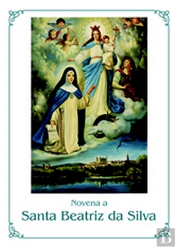 Bertrand.pt - Novena de Santa Beatriz da Silva