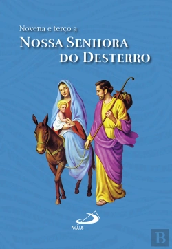 Bertrand.pt - Novena E Terço A Nossa Senhora Do Desterro