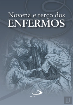 Bertrand.pt - Novena E Terço Dos Enfermos