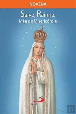 Bertrand.pt - Novena Salve Rainha, Mãe De Misericórdia