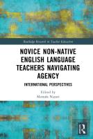 Novice Non-Native English Language Teachers Navigating Agency