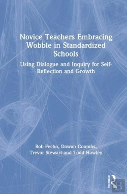 Bertrand.pt - Novice Teachers Embracing Wobble In Standardized Schools