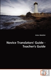 Novice Translators' Guide - Teacher'S Guide