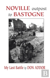 Noville Outpost To Bastogne