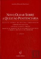 Novo Olhar Sobre a Questão Penitenciária