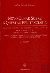 Novo Olhar Sobre a Questão Penitenciária
