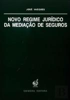 Novo Regime Jurídico da Mediação de Seguros