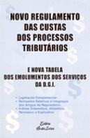 Novo Regulamento das Custas dos Processos Tributários e Nova Tabela dos Emolumentos dos Serviços Da