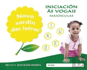 Novo Xardín Das Letras. Iniciación Ás Vogais. Maiúsculas