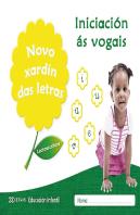 Novo Xardín Das Letras. Iniciación Ás Vogais