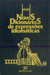 Novos Dicionários de Expressões Idiomáticas 2 Volumes Português/Inglês