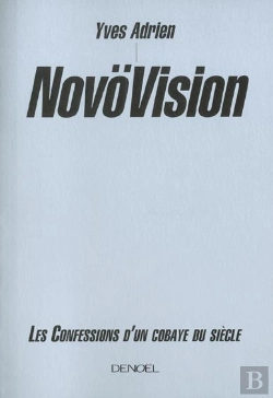 Bertrand.pt - Novovision ; Les Confessions D'Un Cobaye Du Siecle