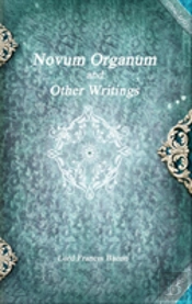 Novum Organum And Other Writings