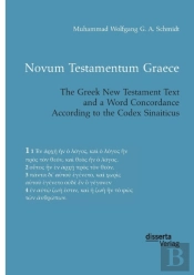 Novum Testamentum Graece. The Greek New Testament Text And A Word Concordance According To The Codex Sinaiticus