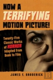 Now A Terrifying Motion Picture!