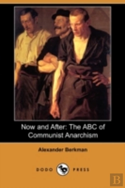 Bertrand.pt - Now And After: The Abc Of Communist Anar