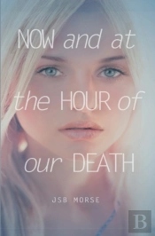 Now And At The Hour Of Our Death