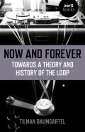 Now And Forever: Towards A Theory And History Of The Loop