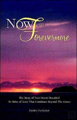 Bertrand.pt - Now And Forevermore The Story Of Two Hearts Reunited Beyond The Grave