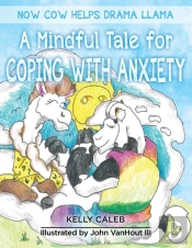 Now Cow Helps Drama Llama: A Mindful Tal