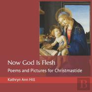 Now God Is Flesh
