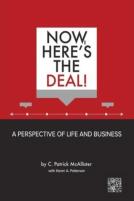 Now, Here'S The Deal! A Perspective Of Life And Business