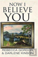 Now I Believe You