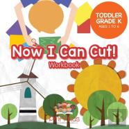 Now I Can Cut! Workbook Toddler-Grade K - Ages 1 To 6