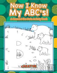 Now I Know My Abc'S! A Connect The Dots Activity Book