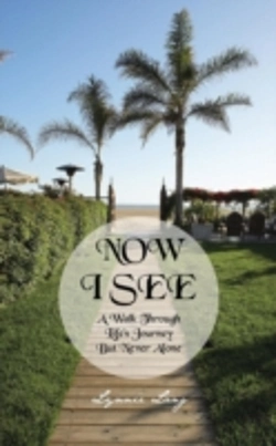 Bertrand.pt - Now I See: A Walk Through Life'S Journey