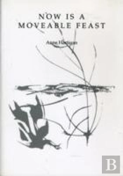 Now Is A Moveable Feast