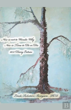 Bertrand.pt - Now Is Not To Wonder Why Now Is Time To Do Or Die 2015 Diary Entries