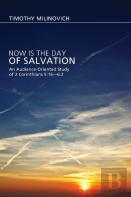 Now Is The Day Of Salvation