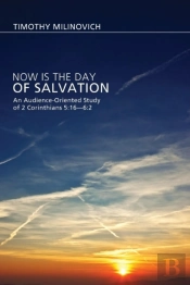 Now Is The Day Of Salvation