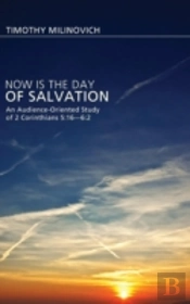 Now Is The Day Of Salvation