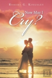'Now May I Cry?'