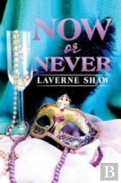 Now Or Never