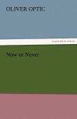 Now Or Never