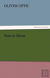 Now Or Never