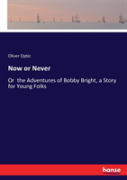 Now Or Never