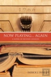 Now Playing... Again: A Novel Of Second