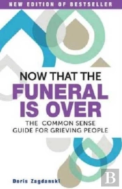 Now That The Funeral Is Over