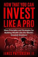 Now That You Can Invest Like A Pro