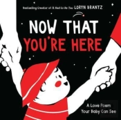 Now That You'Re Here