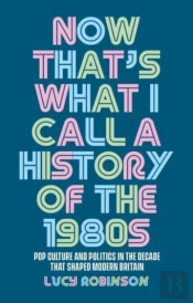 Now That'S What I Call A History Of The 1980s