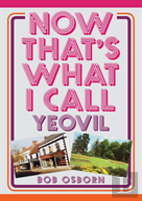 Now That'S What I Call Yeovil