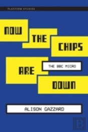 Now The Chips Are Down
