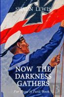 Now The Darkness Gathers