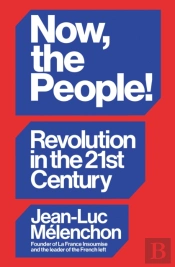 Now, The People! Revolution In The Twenty-First Century