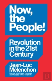Now, The People! Revolution In The Twenty-First Century